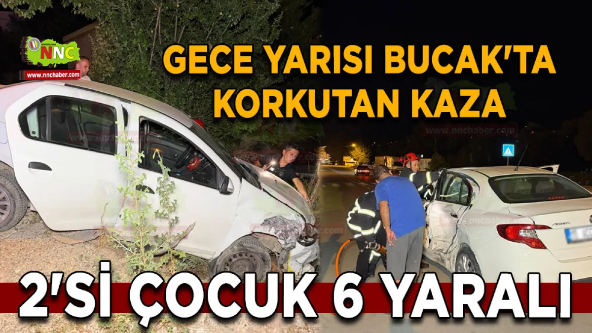 Gece yarısı Bucak'ta korkutan kaza 2'si çocuk 6 yaralı