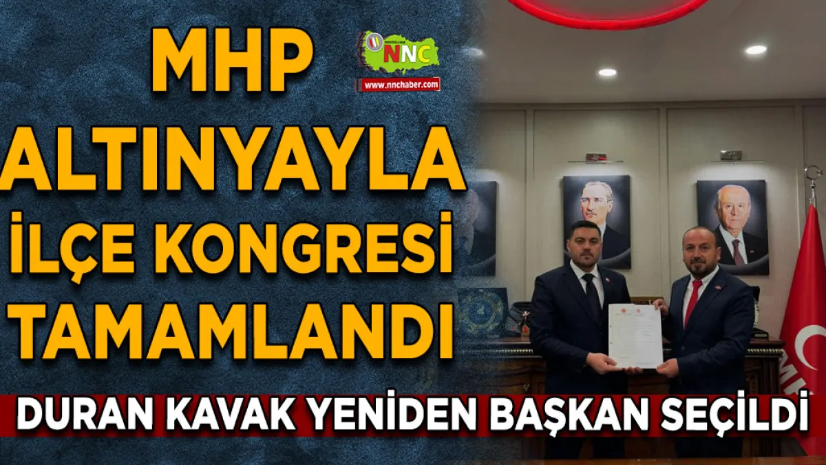MHP Altınyayla ilçe kongresi tamamlandı Duran Kavak yeniden başkan seçildi
