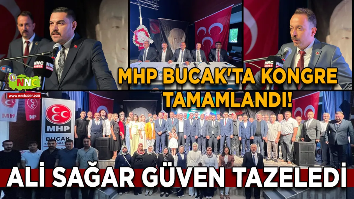 MHP Bucak'ta Kongre tamamlandı! Ali Sağar güven tazeledi