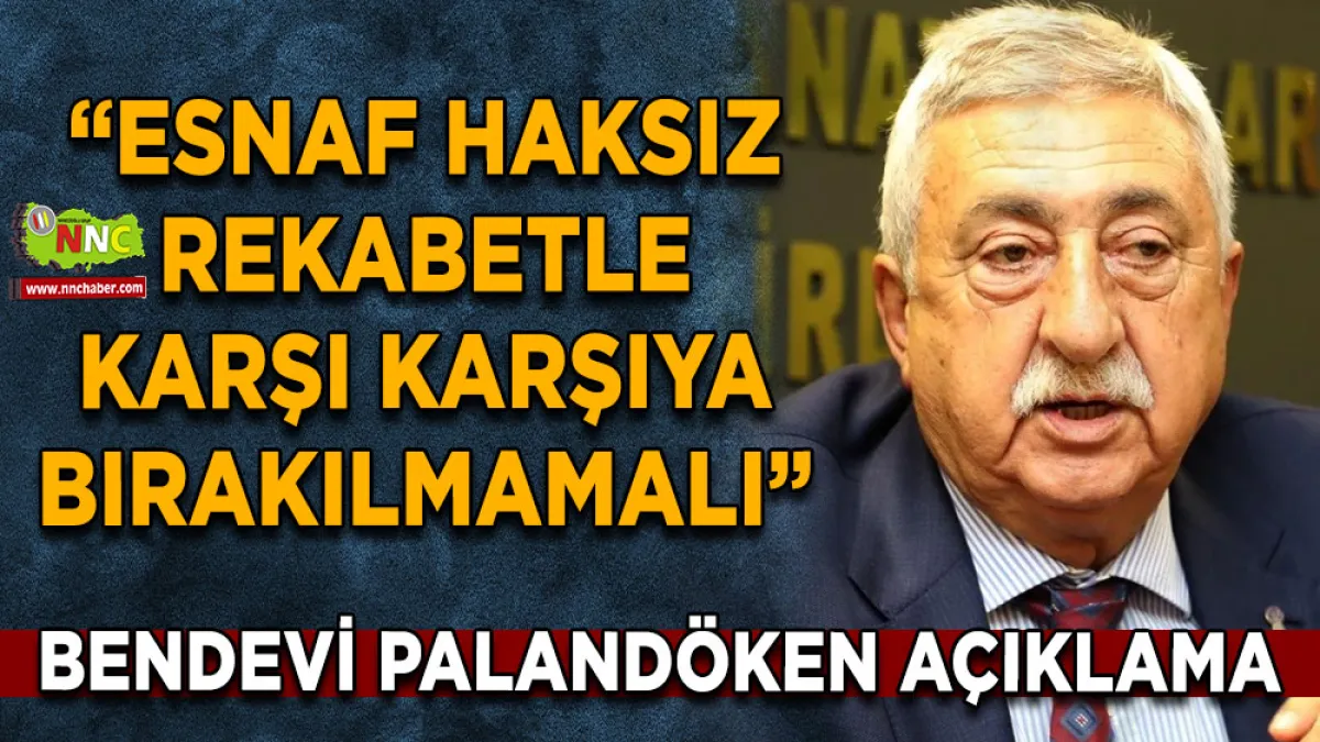 Palandöken: "Esnaf Haksız Rekabetle Karşı Karşıya Bırakılmamalı”