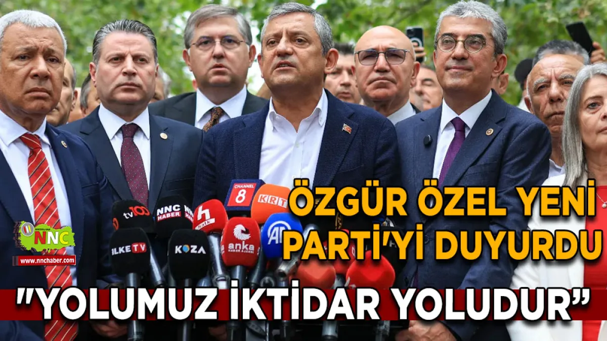 SON DAKİKA!!!    Özgür Özel YENİ Parti'yi Duyurdu: "Yolumuz İktidar Yoludur”