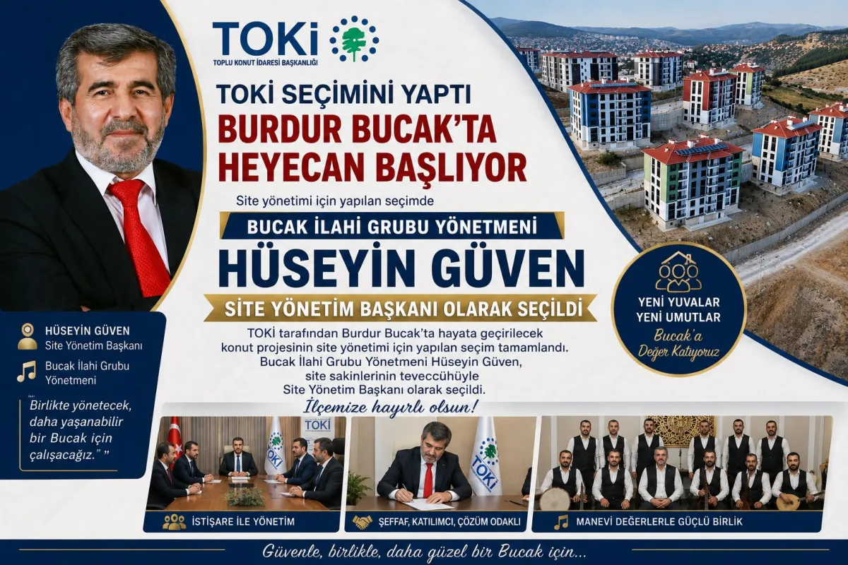 Bucak 4. Etap TOKİ’de Yeni Dönem: Hüseyin Güven Başkan Seçildi