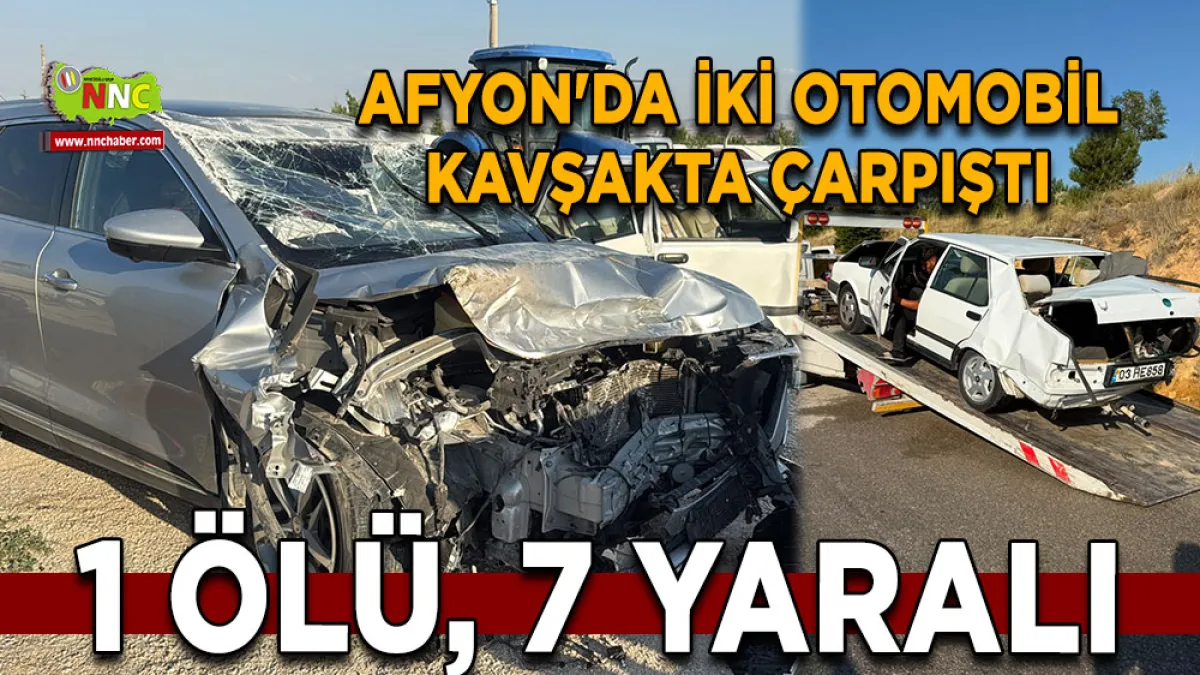 Afyon'da iki otomobil kavşakta çarpıştı 1 Ölü, 7 yaralı