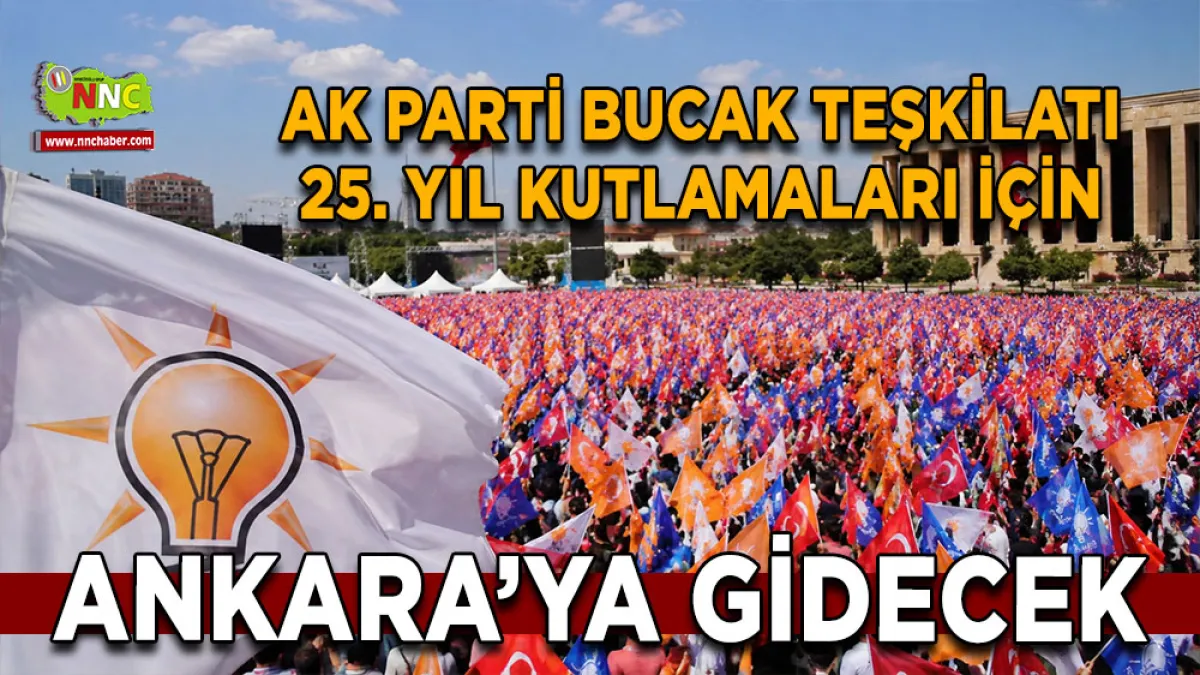 AK Parti Bucak Teşkilatı 25. yıl kutlamaları için Ankara’ya gidecek