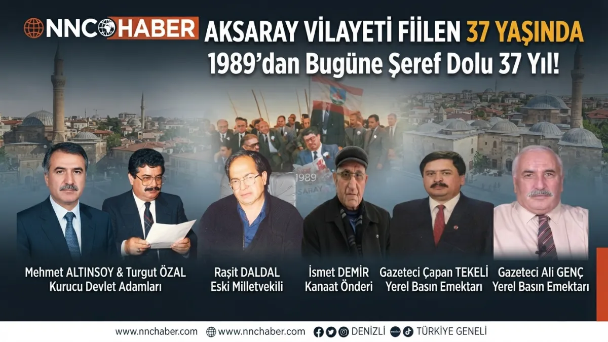 AKSARAY VİLAYETİ FİİLEN 37 YAŞINDA