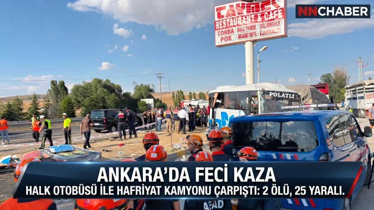 Ankara’da Feci kaza Halk Otobüsü ile hafriyat kamyonu çarpıştı: 2 ölü, 25 yaralı