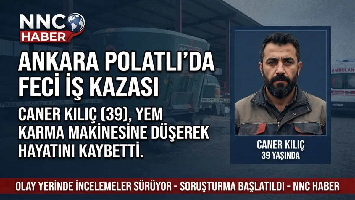 Ankara Polatlı'da Feci Olay: Yem Karma Makinesine Düşen İşçi Hayatını Kaybetti