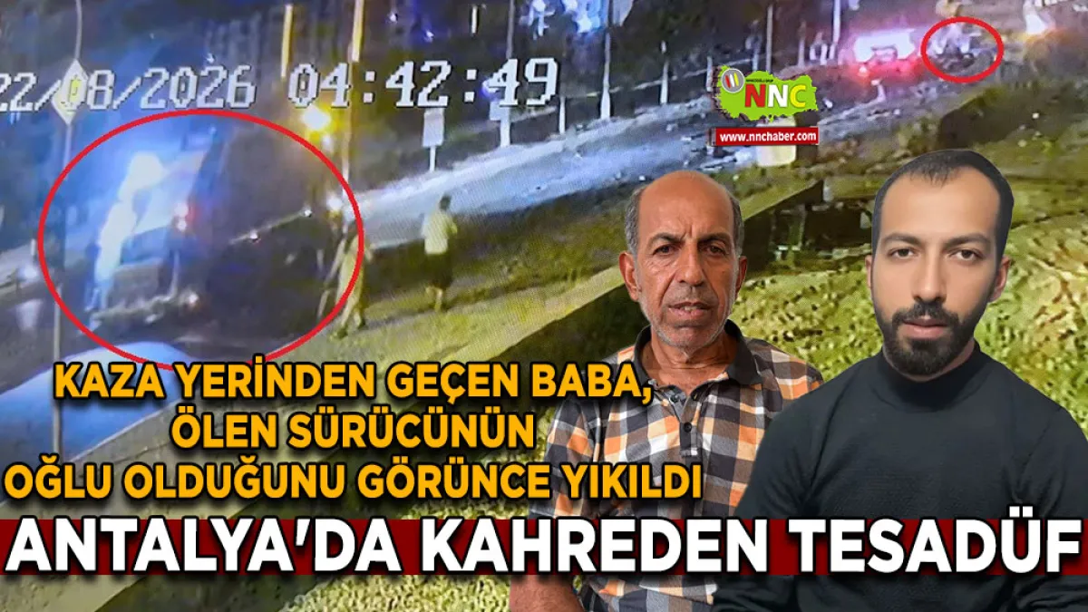 Antalya'da yardım etmek için durdu, Kazadaki sürücünün oğlu olduğunu görünce yıkıldı