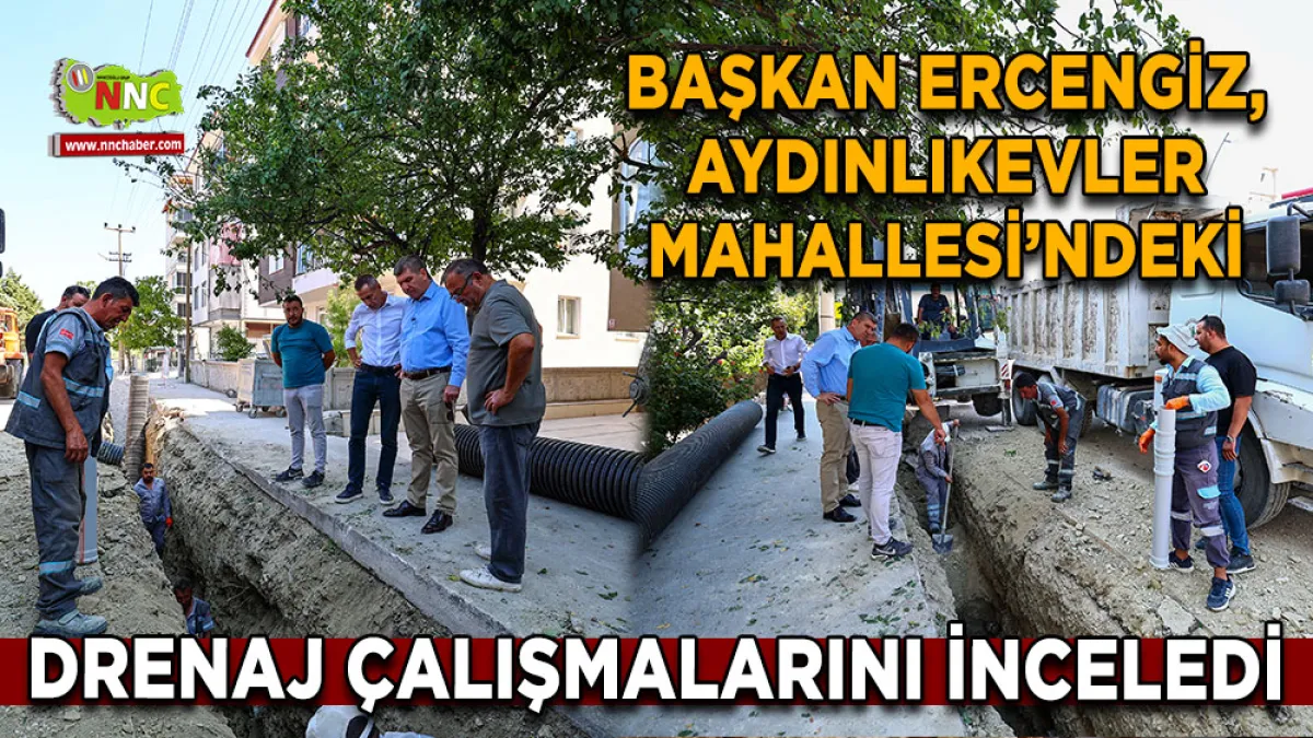 Başkan Ercengiz, Aydınlıkevler Mahallesi’ndeki drenaj çalışmalarını inceledi