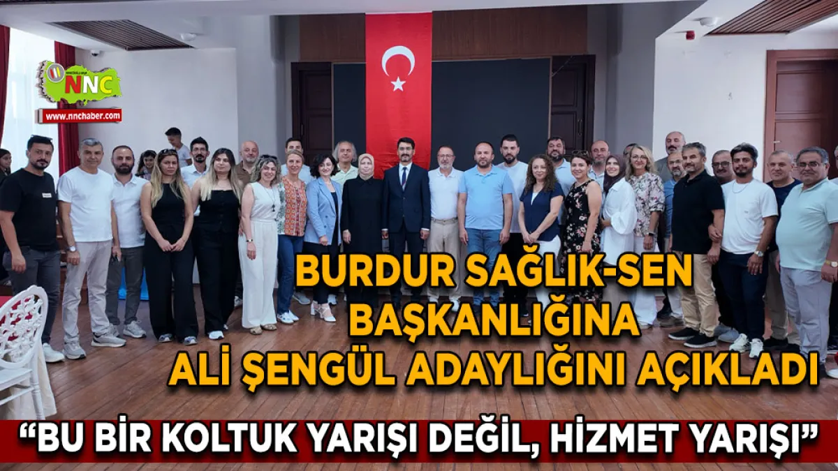 “Bu bir koltuk yarışı değil, hizmet yarışı” Burdur Sağlık-Sen başkanlığına adaylığını açıkladı