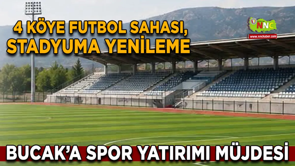 Bucak’a spor yatırımı müjdesi 4 Köye futbol sahası, stadyuma yenileme
