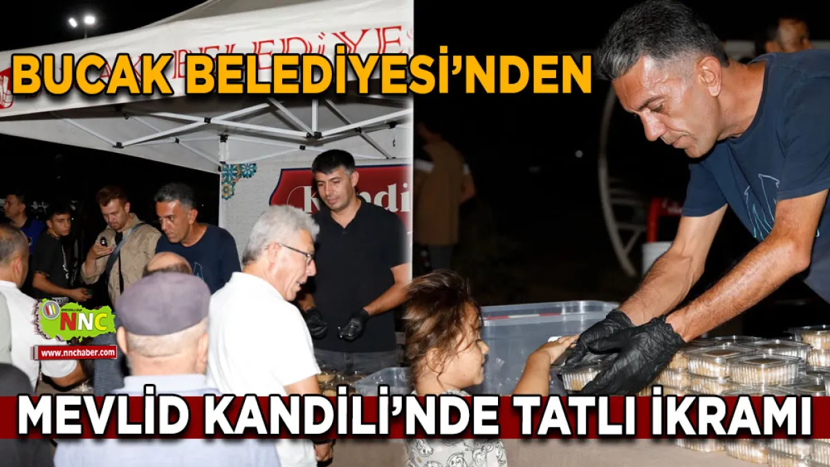 Bucak Belediyesi’nden Mevlid Kandili’nde tatlı ikramı