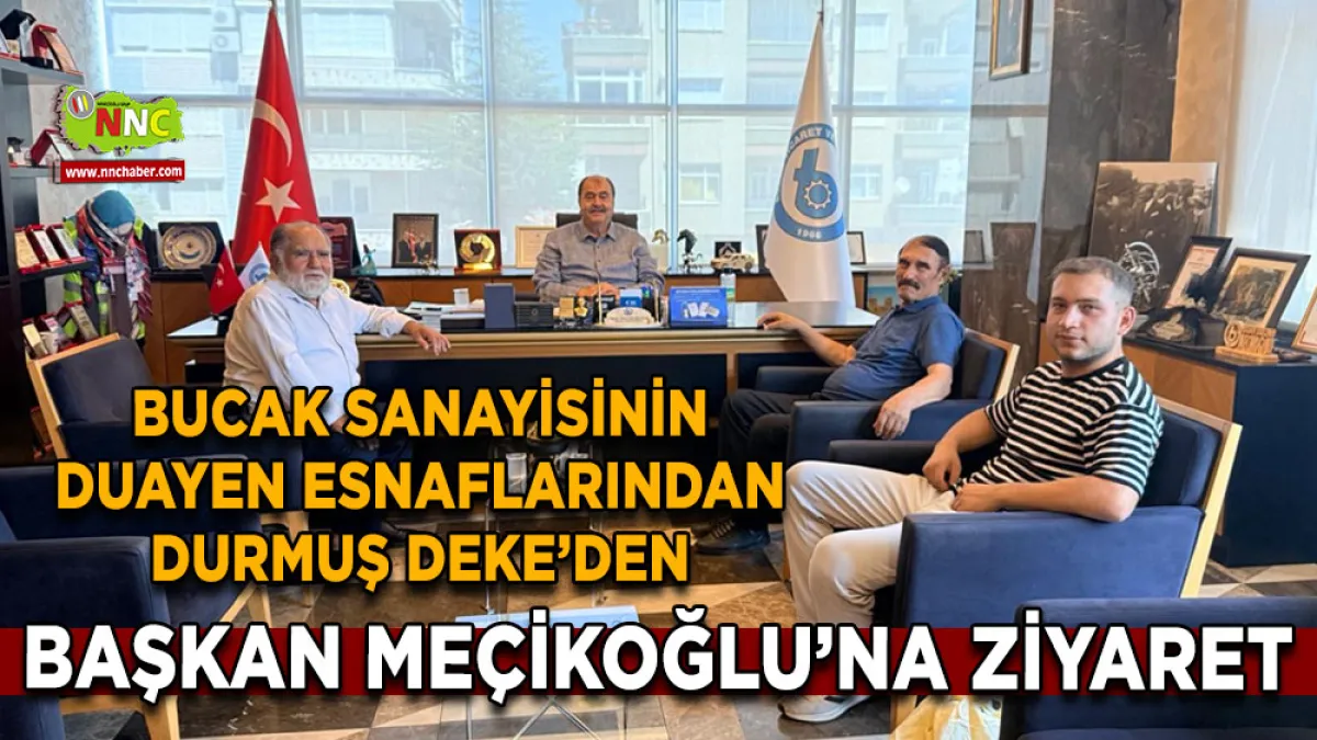 Bucak sanayisinin duayen esnaflarından Durmuş Deke’den Başkan Meçikoğlu’na ziyaret
