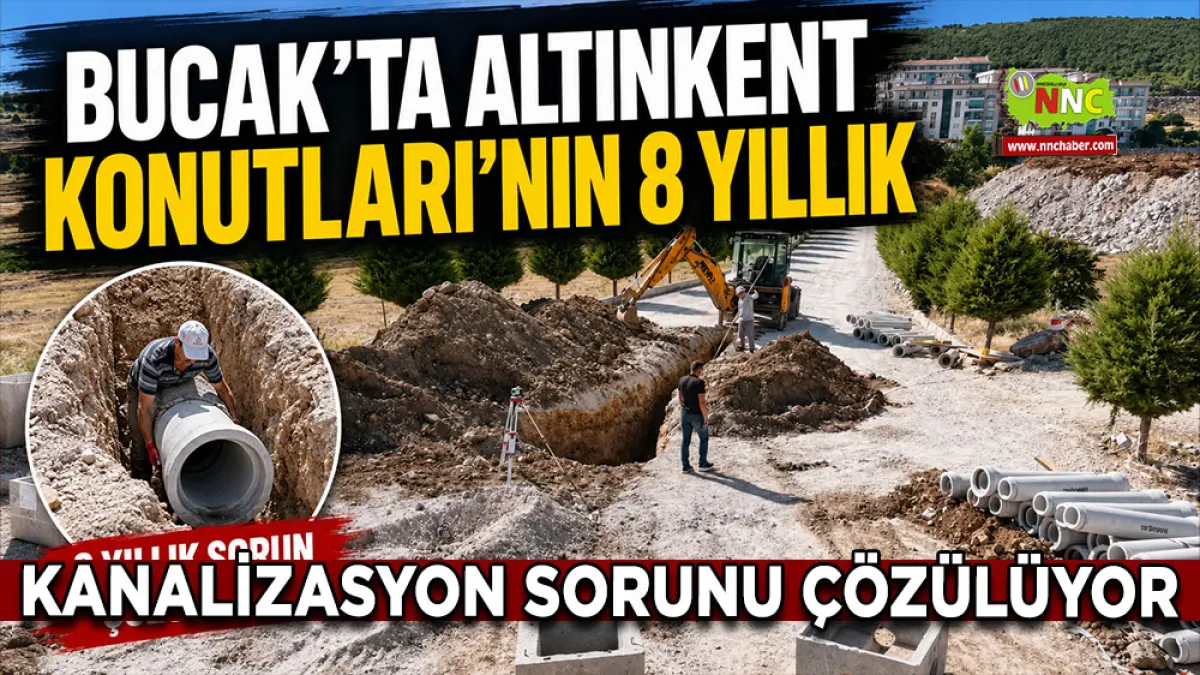 Bucak’ta Altınkent Konutları’nın 8 yıllık kanalizasyon sorunu çözülüyor