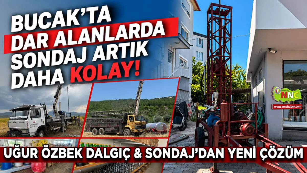 Bucak’ta Dar Alanlarda Sondaj Artık Daha Kolay! Uğur Özbek Dalgıç & Sondaj’dan Yeni Çözüm