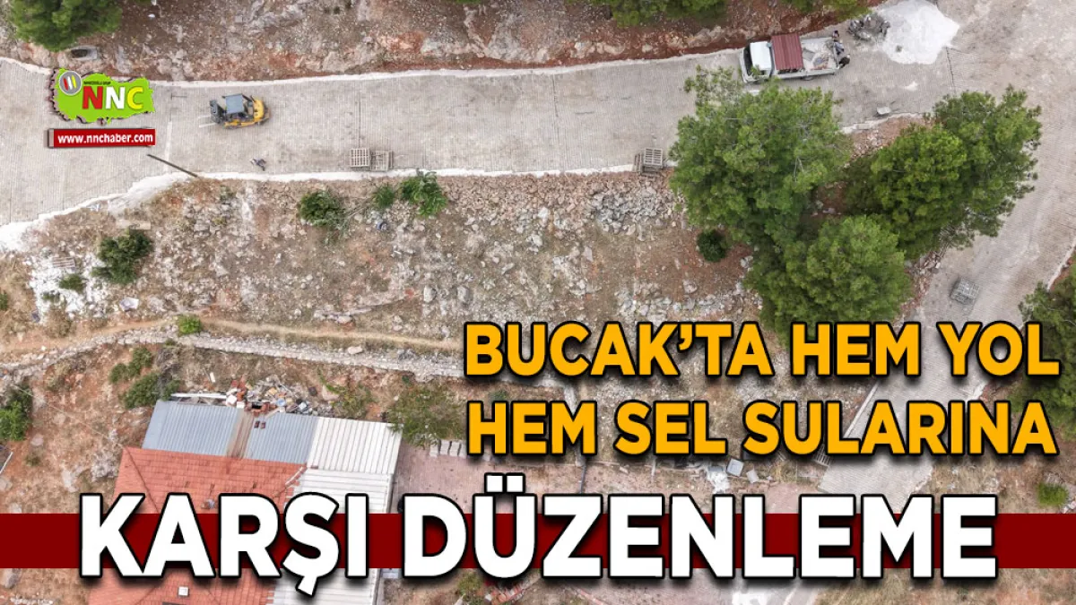Bucak’ta hem yol hem sel sularına karşı düzenleme