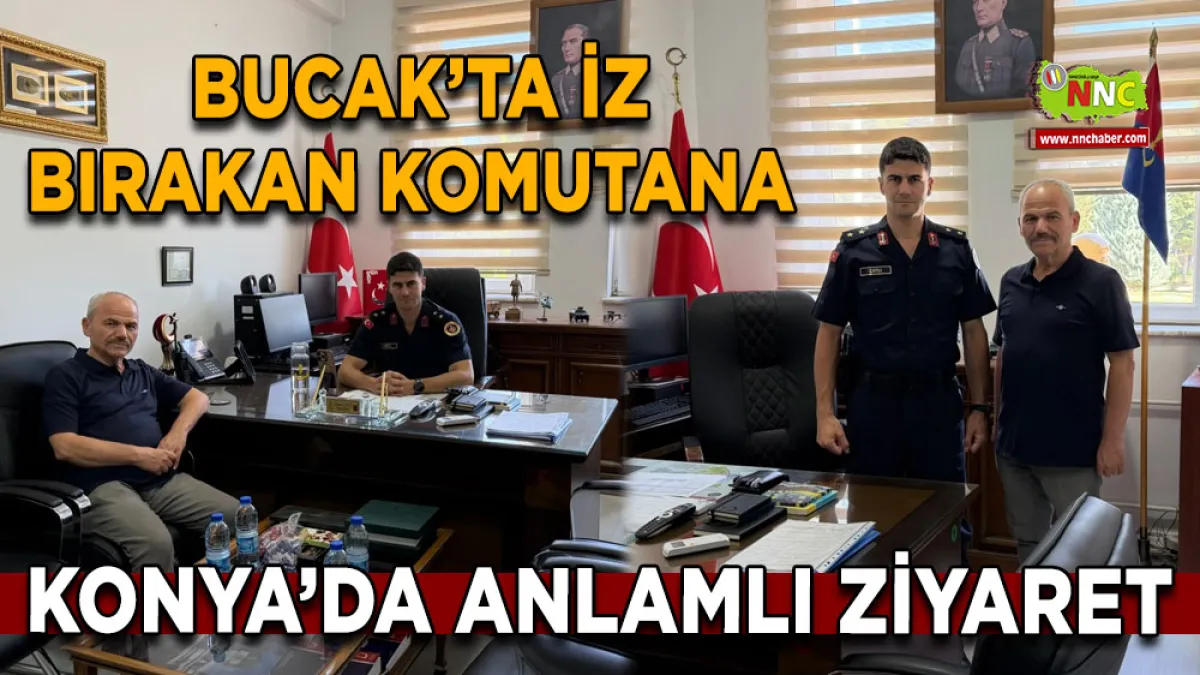  Bucak’ta iz bırakan Komutana Konya’da anlamlı ziyaret