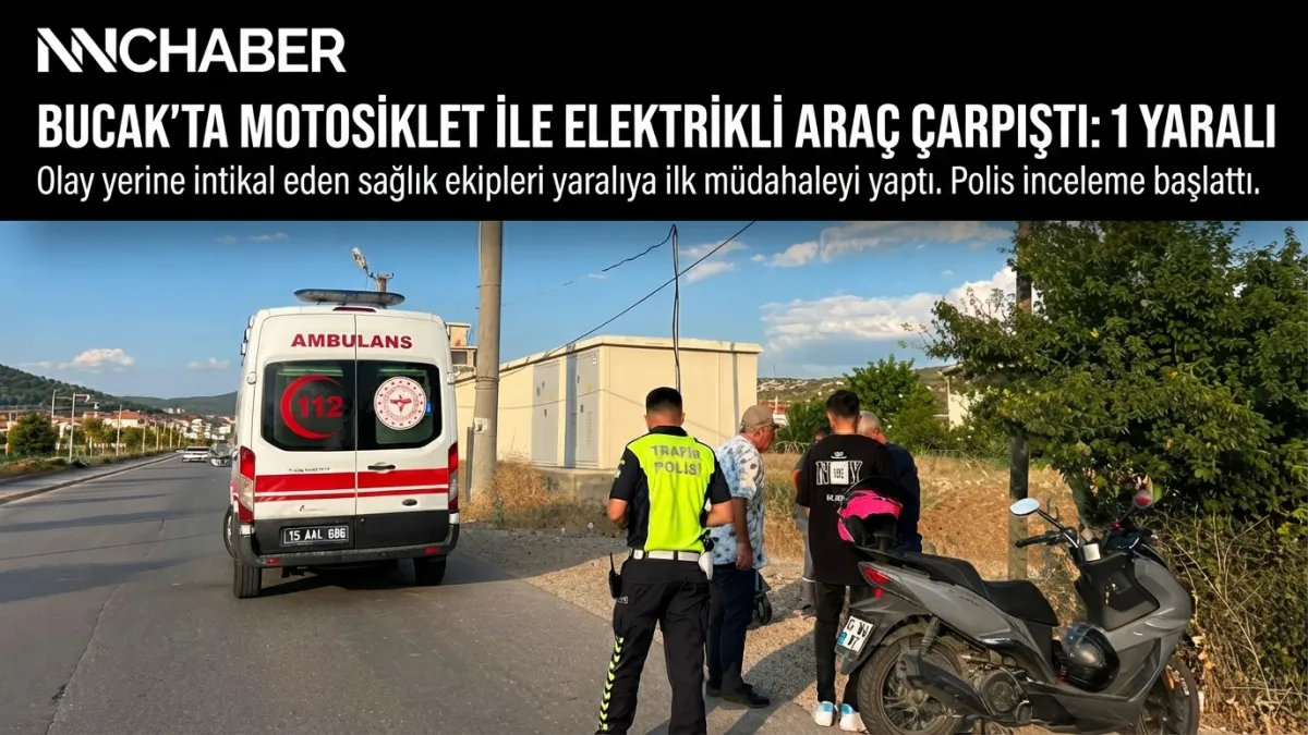 Bucak'ta motosiklet ile elektrikli araç çarpıştı: 1 yaralı