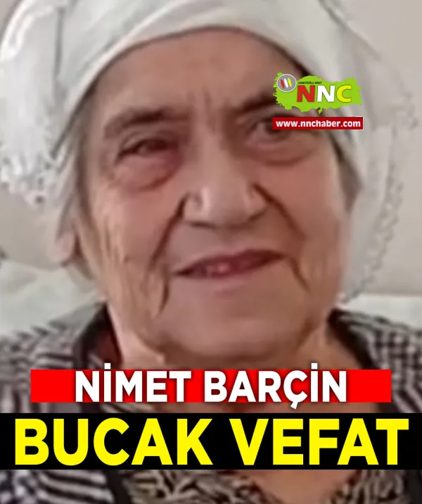 Bucak Vefat Nimet Barçin