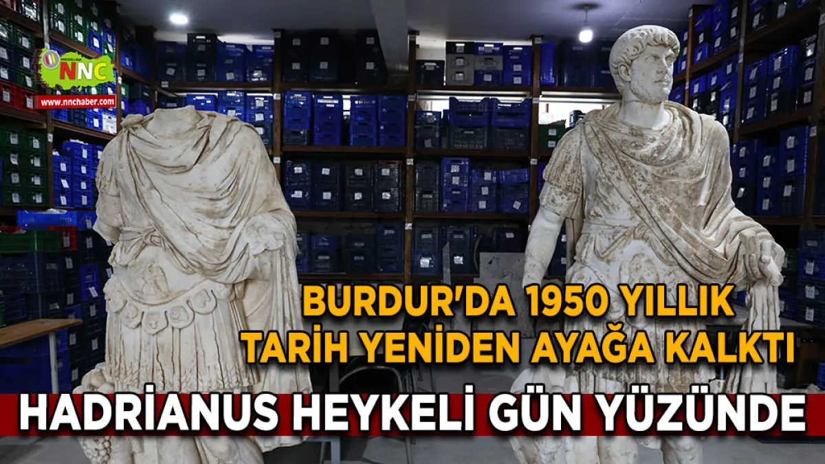 Burdur'da 1950 yıllık tarih yeniden ayağa kalktı Hadrianus heykeli gün yüzünde