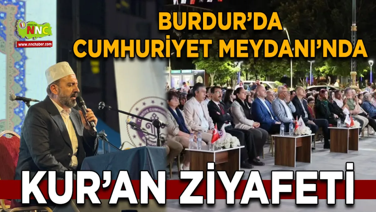 Burdur’da Cumhuriyet Meydanı’nda Kur’an ziyafeti