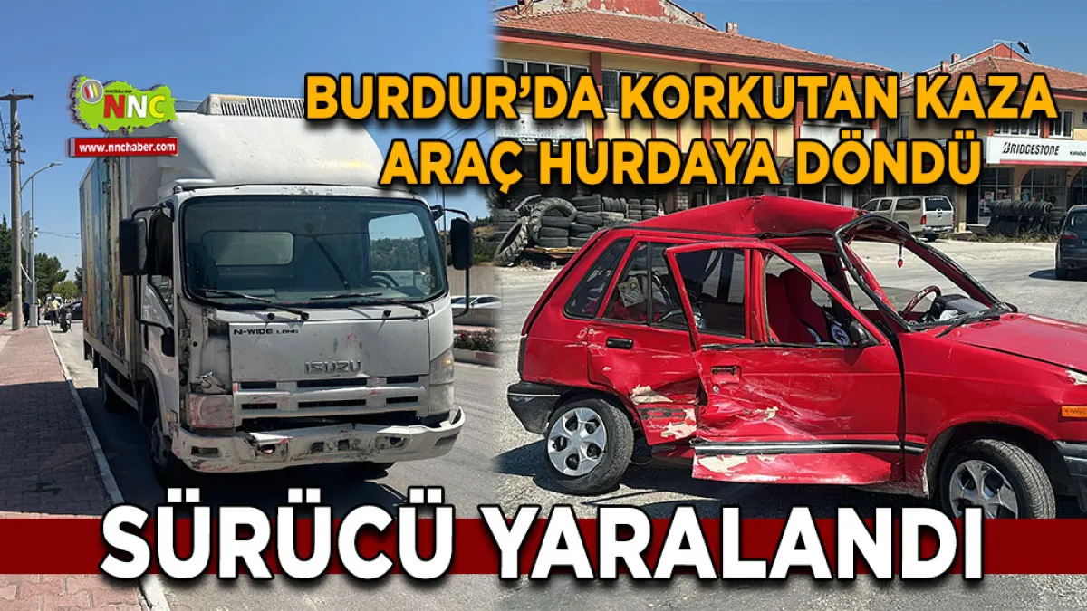 Burdur’da korkutan kaza Araç hurdaya döndü, sürücü yaralandı