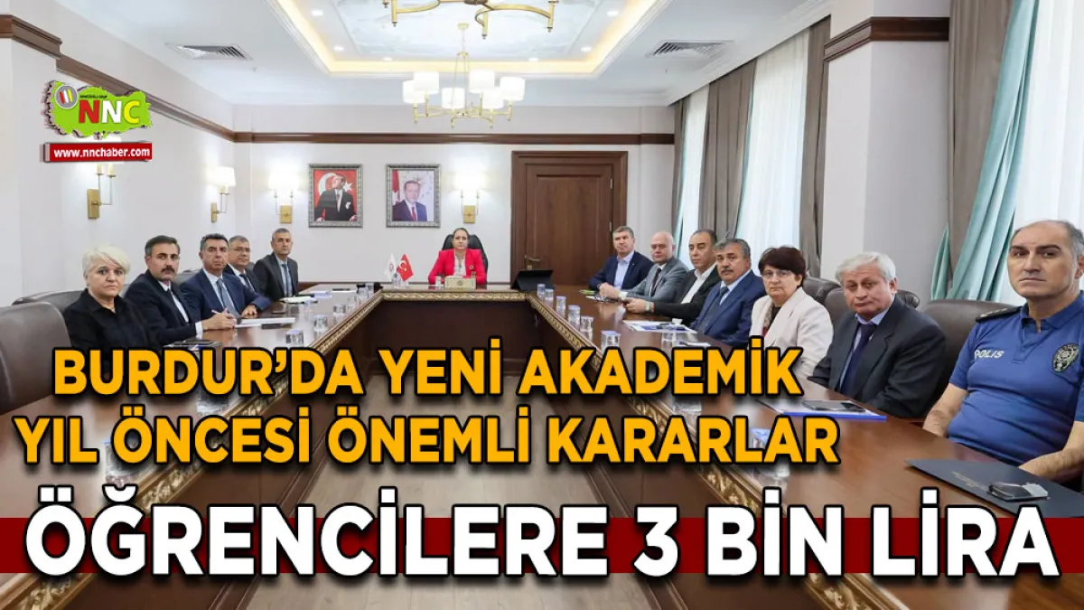 Burdur’da yeni Akademik Yıl öncesi önemli kararlar Öğrencilere 3 bin lira