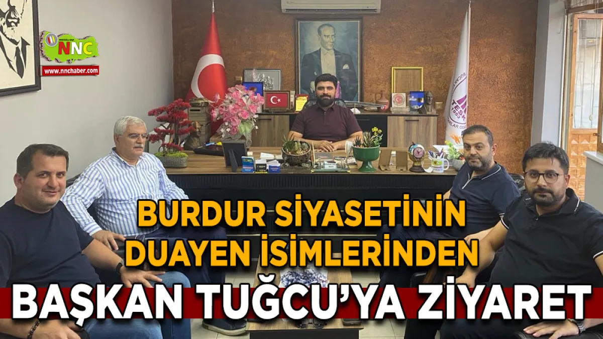 Burdur siyasetinin duayen isimlerinden Başkan Tuğcu’ya ziyaret