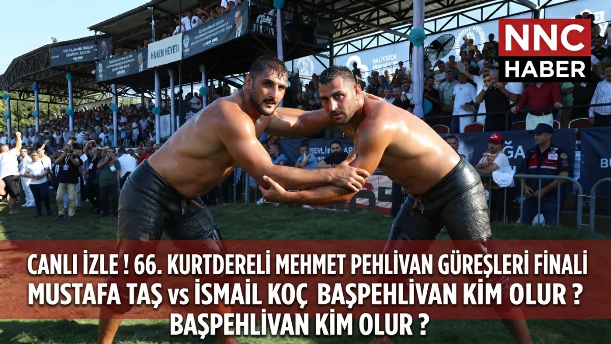 Canlı İzle ! 66. Kurtdereli Mehmet Pehlivan Güreşleri’nde final Mustafa Taş ile İsmail Koç  Başpehlivan Kim Olur ?