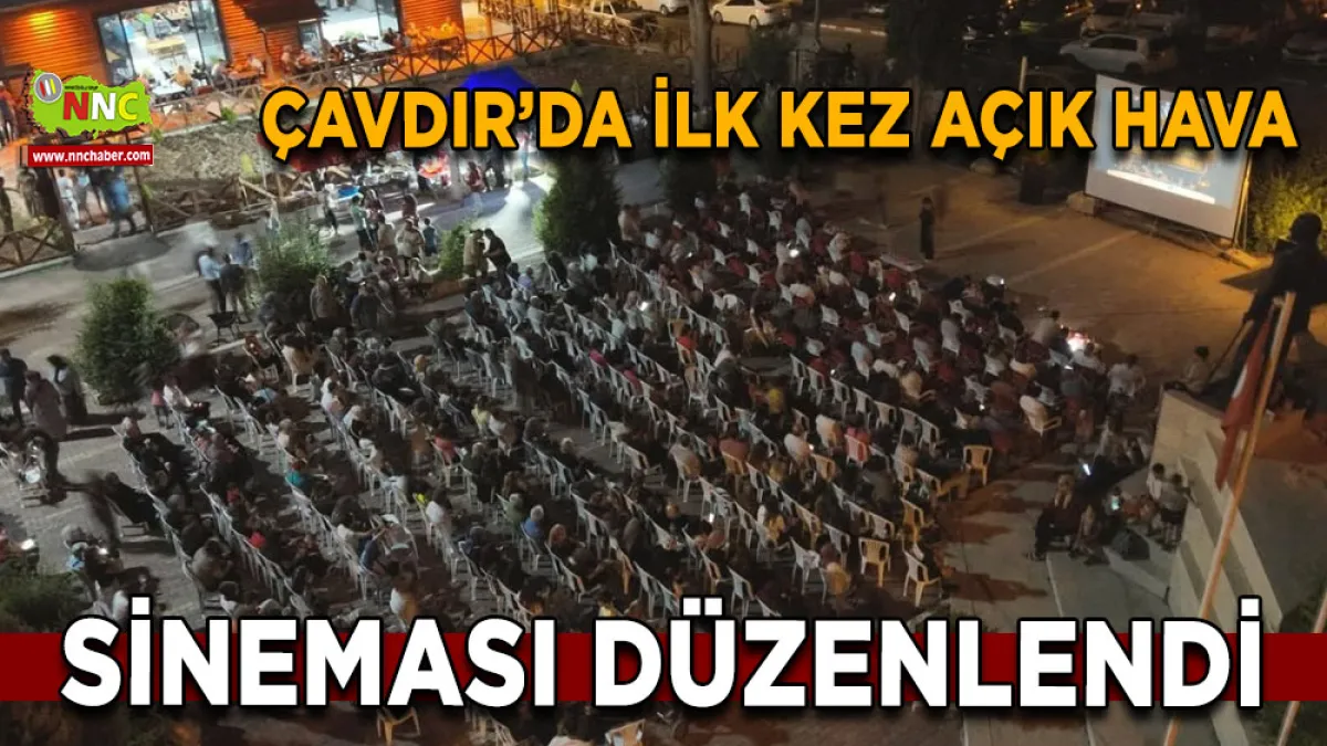 Çavdır’da ilk kez açık hava sineması düzenlendi