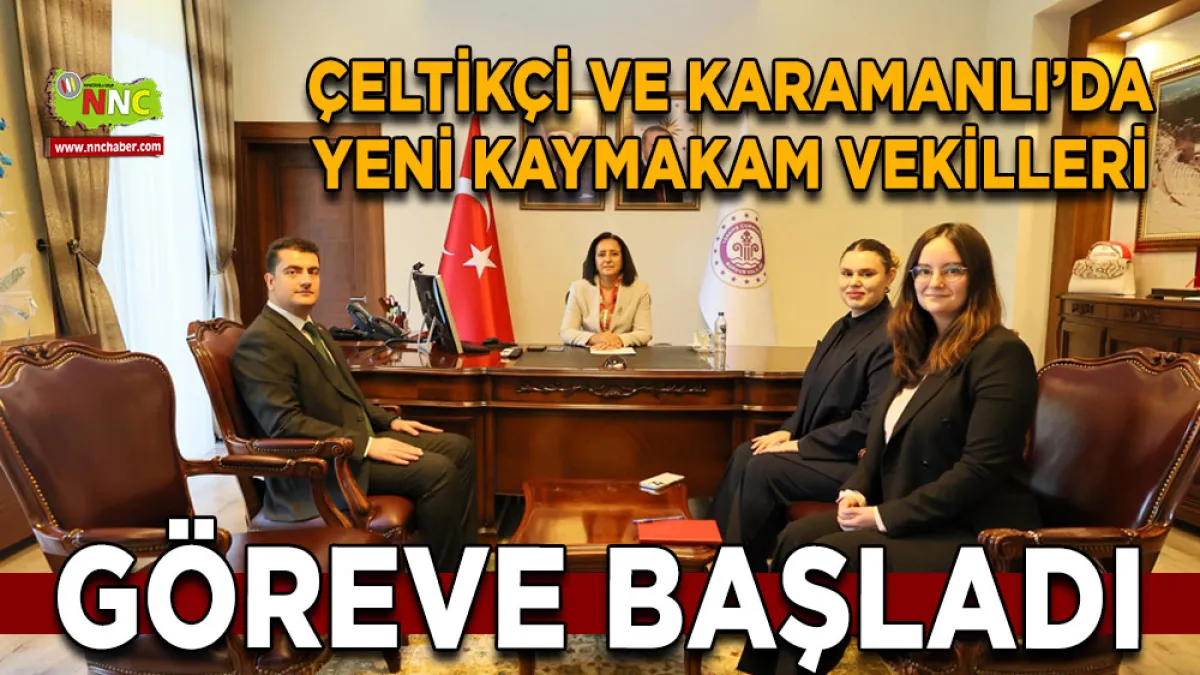 Çeltikçi ve Karamanlı’da yeni kaymakam vekilleri göreve başladı