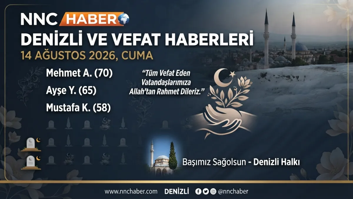 Denizli'de 14 Ağustos 2026 Cuma günü vefat ve defin edilenler