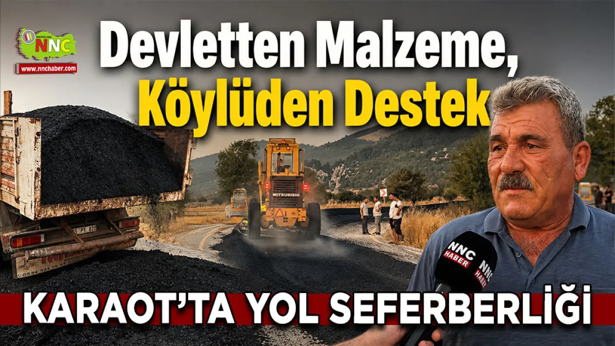 Devletten malzeme, Köylüden destek Karaot’ta yol seferberliği