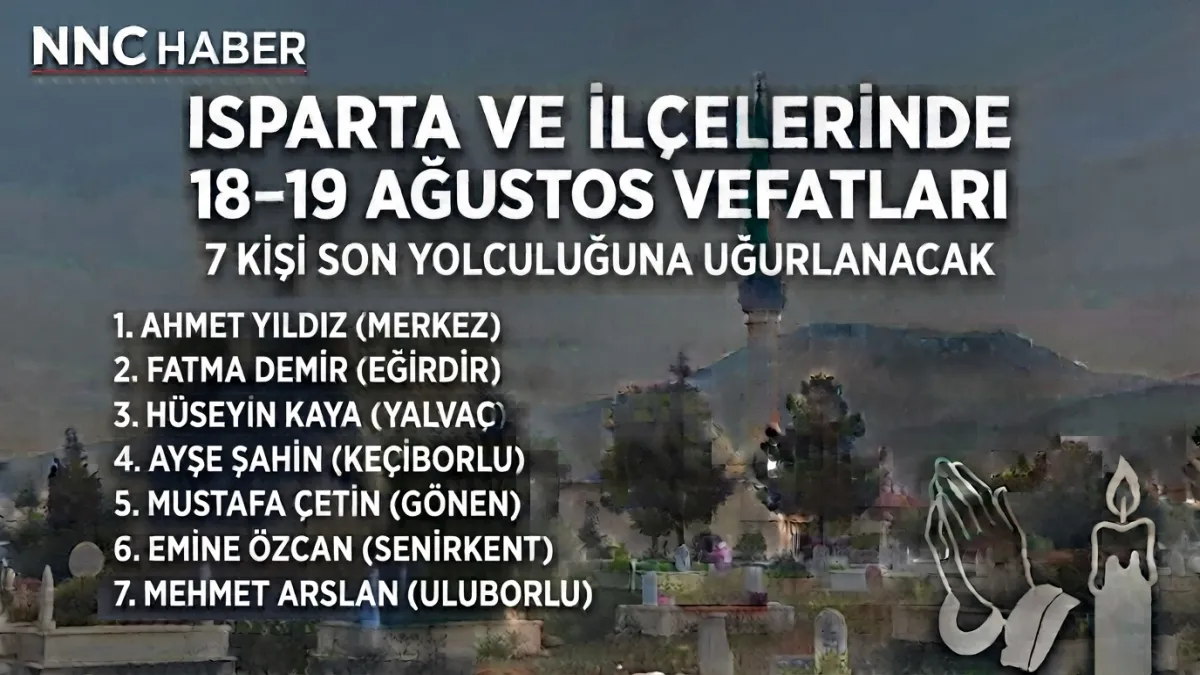Isparta ve İlçelerinde 18-19 Ağustos Vefatları