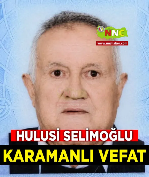 Karamanlı Vefat Hulusi Selimoğlu