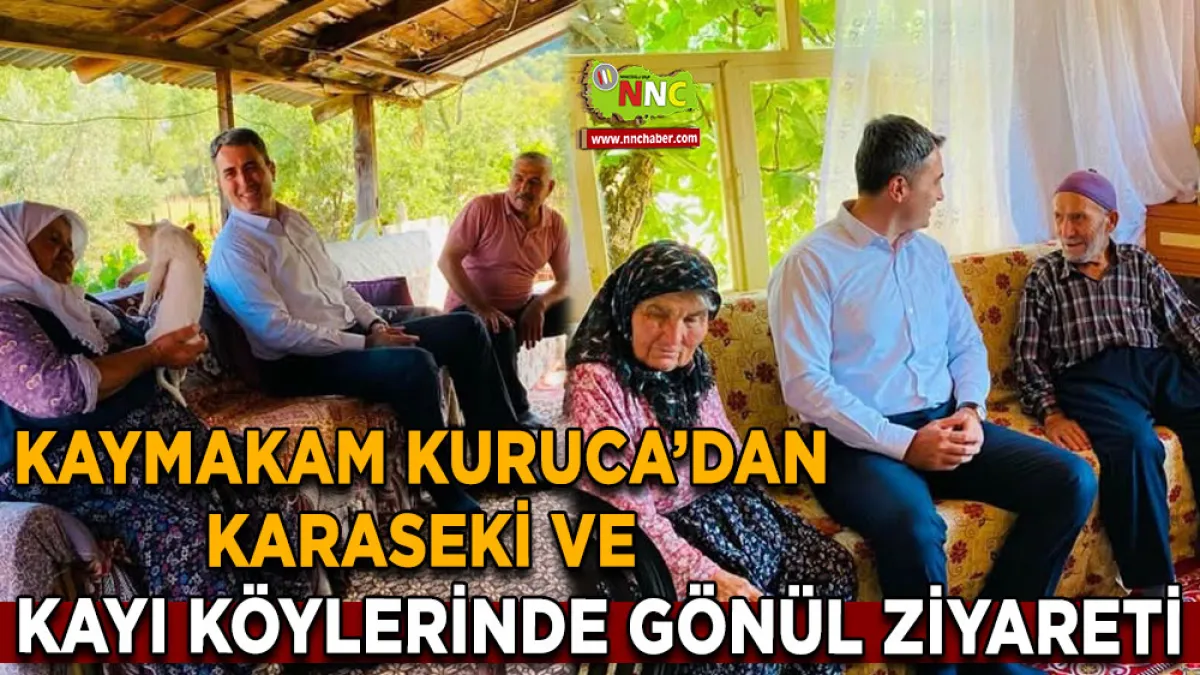 Kaymakam Kuruca’dan Karaseki ve Kayı Köylerinde gönül ziyareti