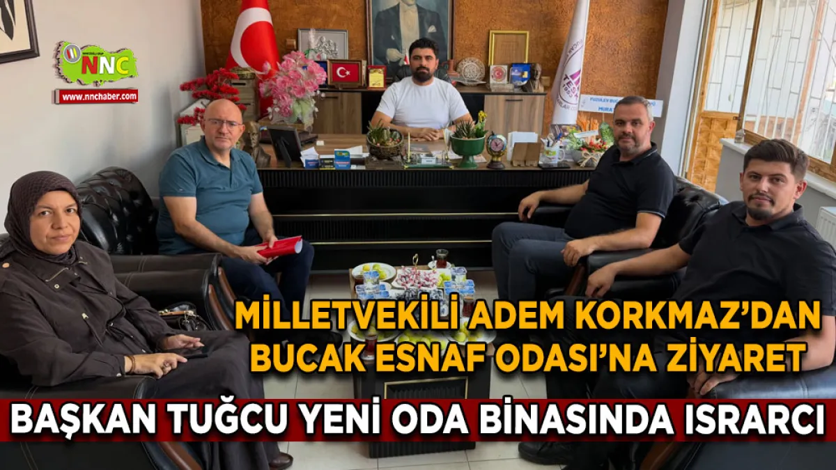 Milletvekili Adem Korkmaz’dan Bucak Esnaf Odası’na ziyaret