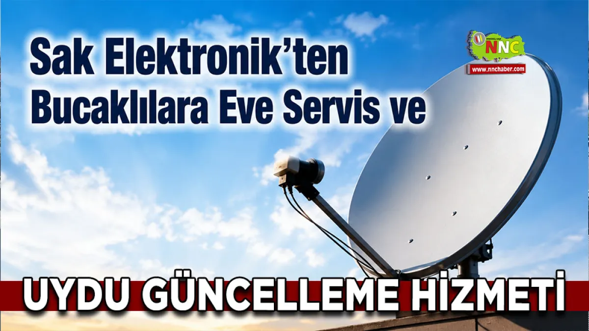 Sak Elektronik’ten Bucaklılara eve servis ve uydu güncelleme hizmeti