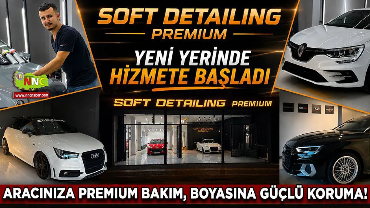 Soft Detaılıng Premıum Yeni Yerinde Hizmete Başladı
