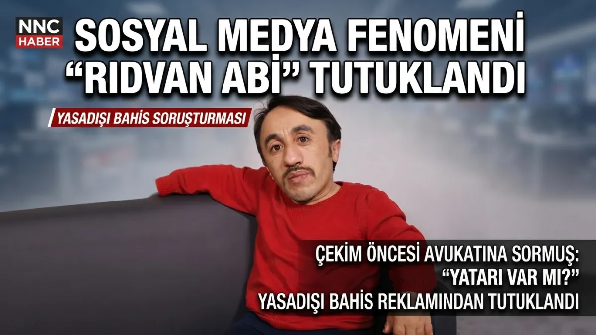 Sosyal Medyada “Rıdvan Abi” Olarak Tanınan Rıdvan Çelik Tutuklandı