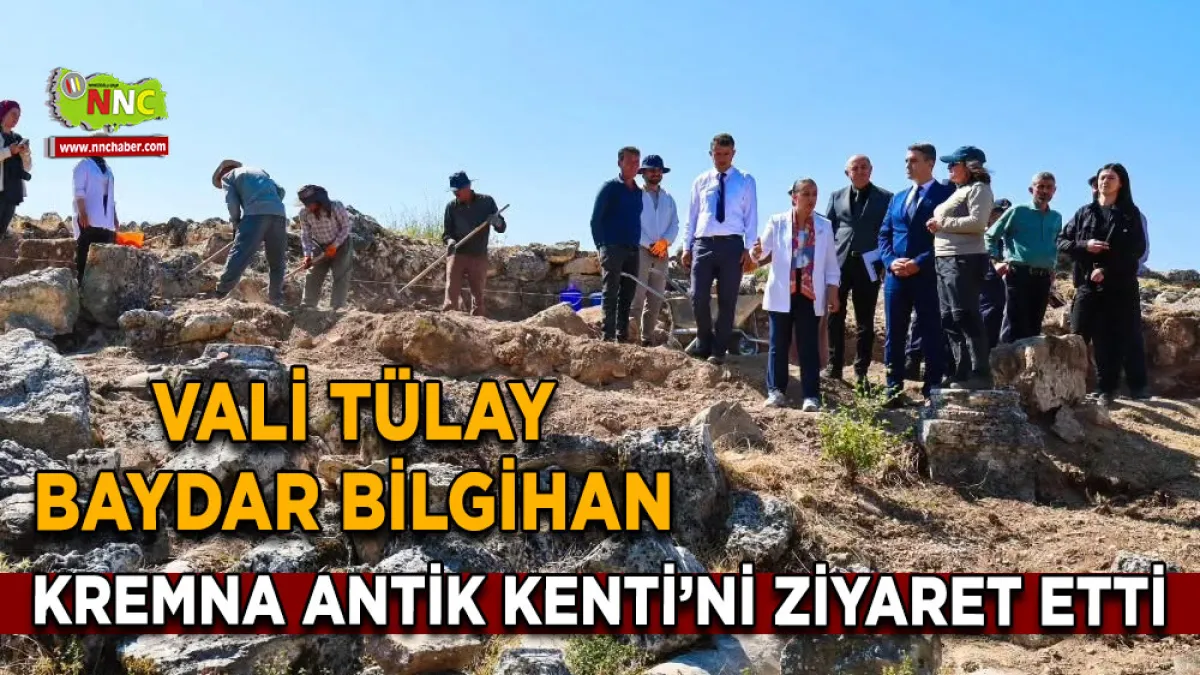 Vali Tülay Baydar Bilgihan Kremna Antik Kenti’ni ziyaret etti