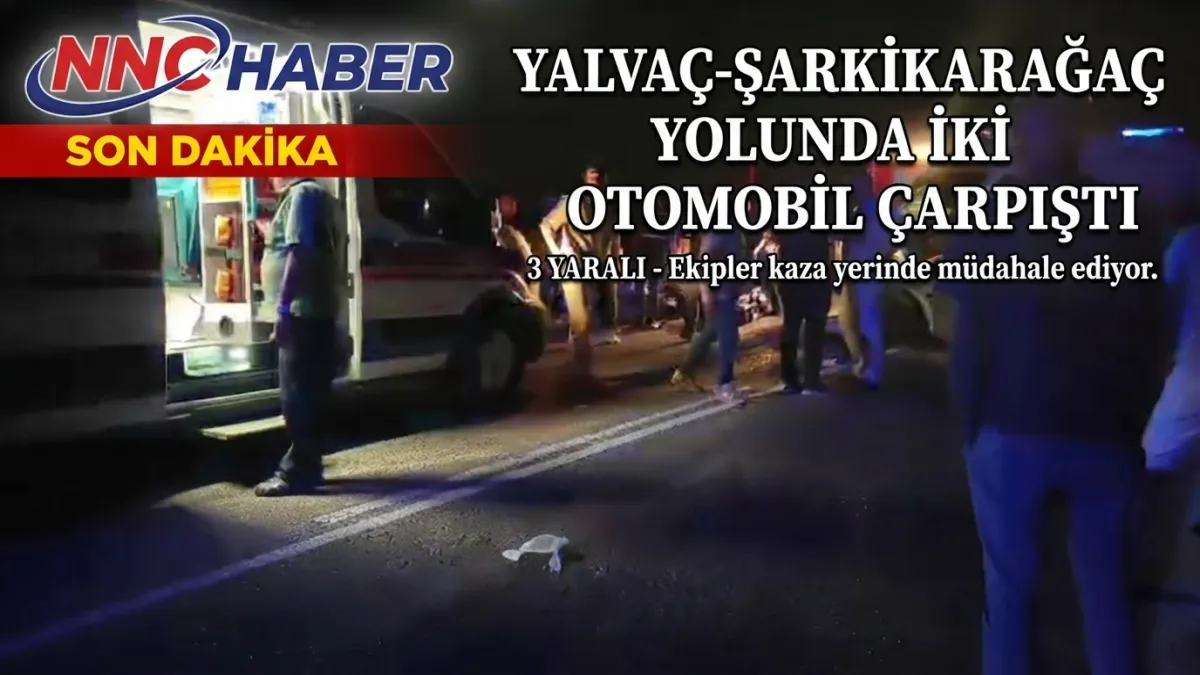 Yalvaç-Şarkikaraağaç Yolunda İki Otomobil Çarpıştı: 3 Yaralı