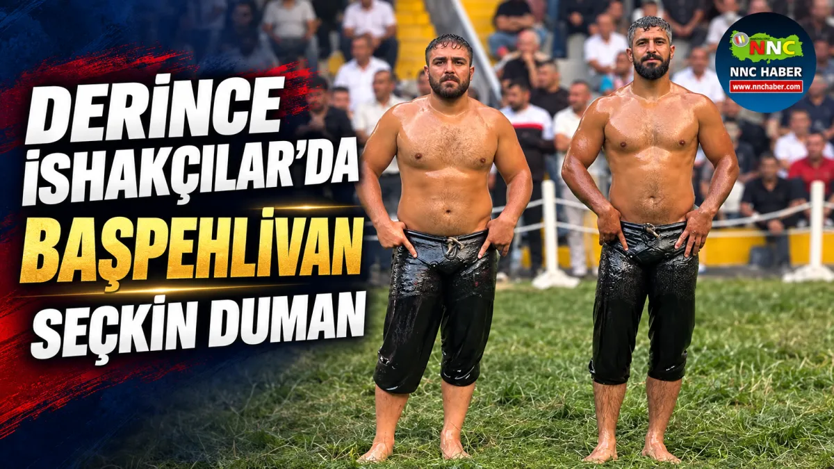 2026 Kocaeli Derince İshakçılar’da Başpehlivan Seçkin Duman Oldu