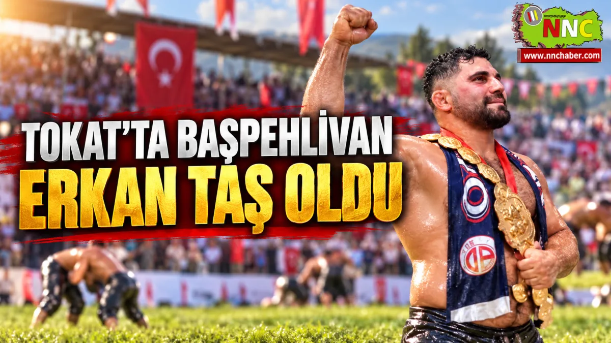 2026 yılı Tokat 2. Yağlı Pehlivan Güreşleri’nde Başpehlivan Erkan Taş Oldu