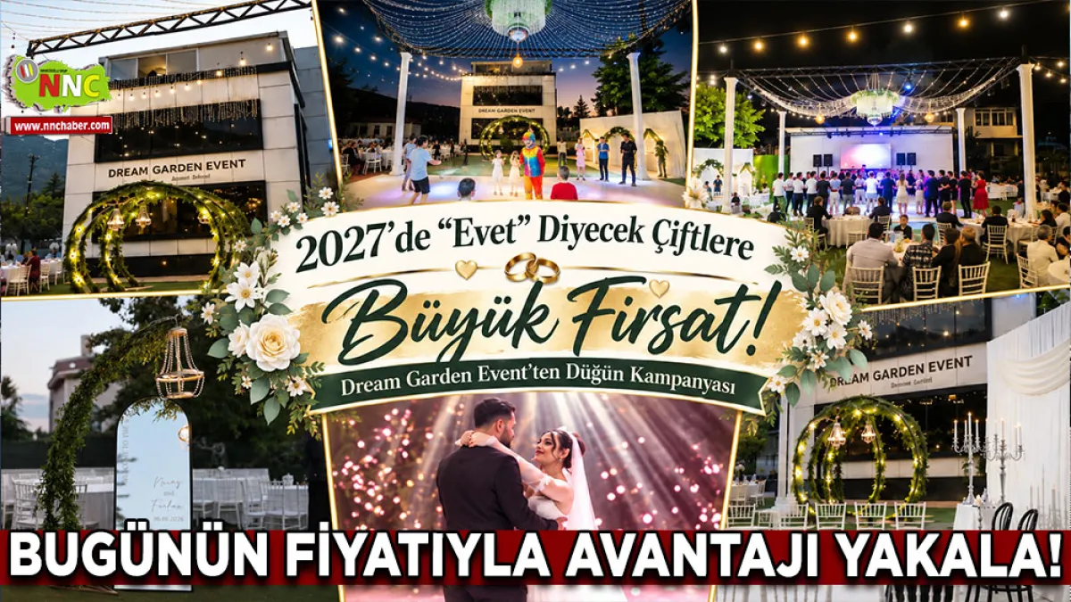 2027’de "Evet” Diyecek Çiftlere Büyük Fırsat! Dream Garden Event’ten Düğün Kampanyası