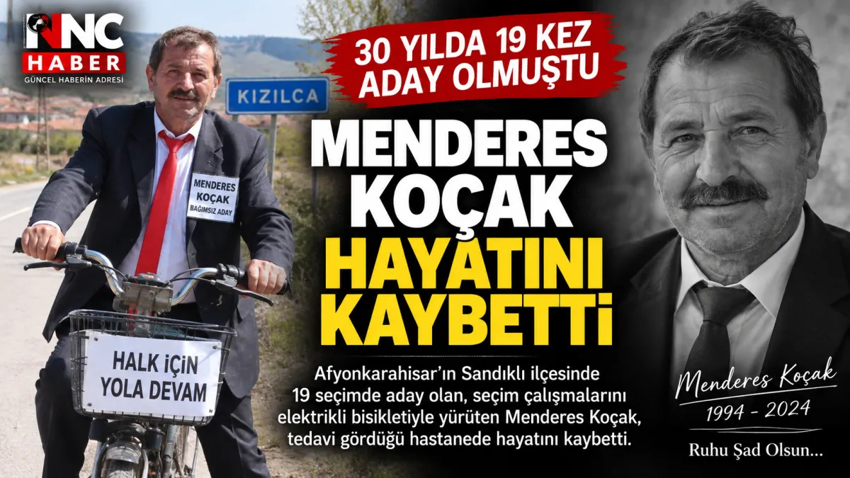 30 Yılda 19 Kez Aday Olmuştu: Menderes Koçak Hayatını Kaybetti