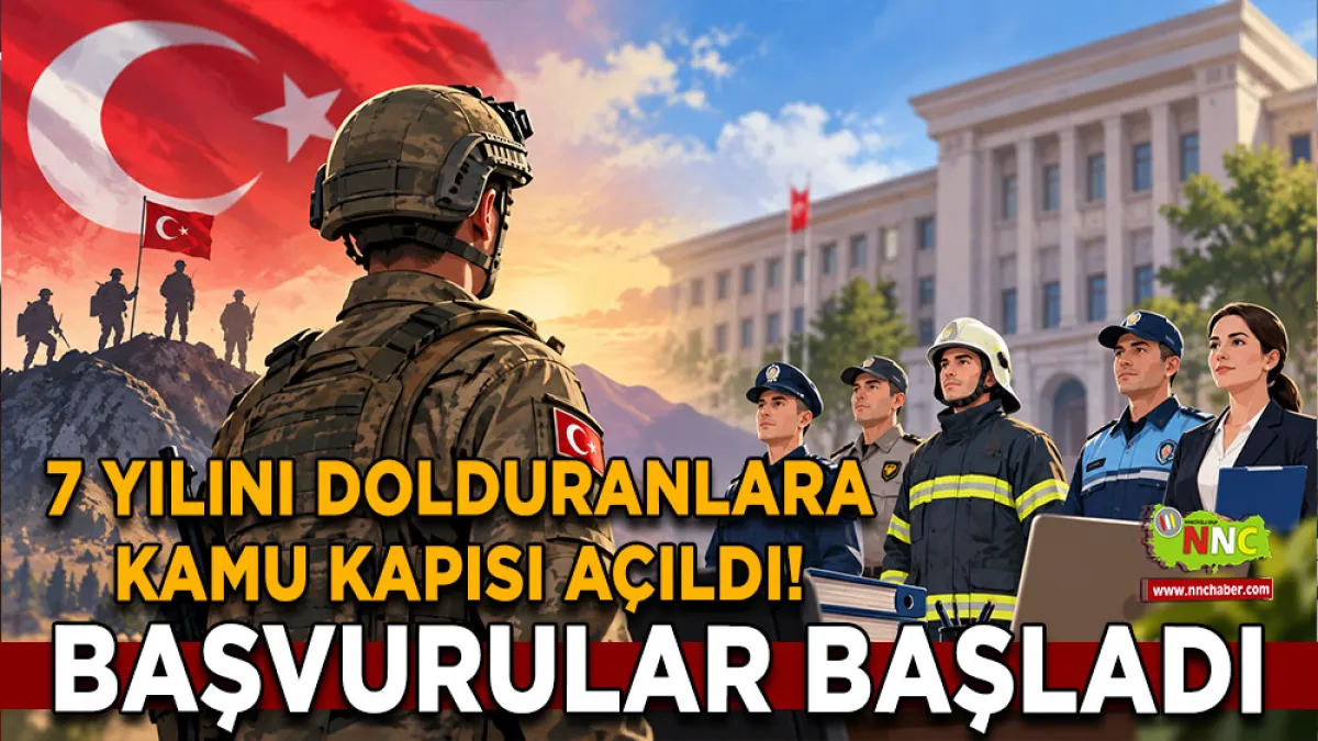 7 Yılını dolduranlara kamu kapısı açıldı! Başvurular başladı