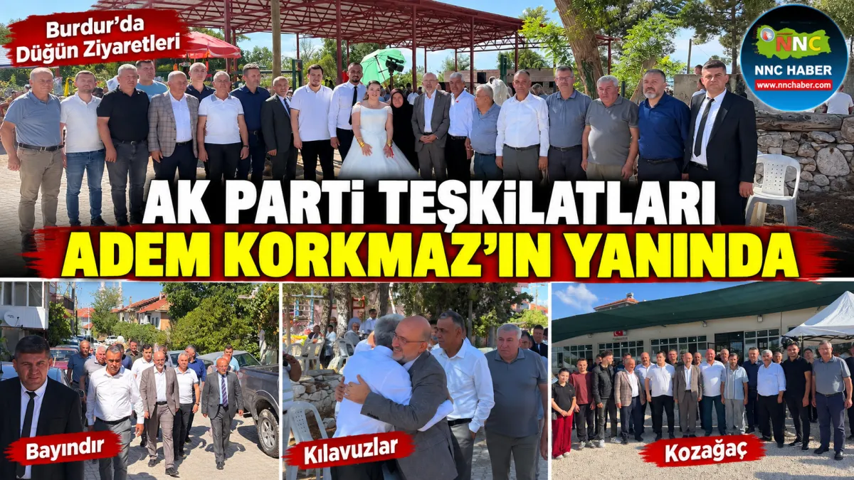 Adem Korkmaz Burdur’da Teşkilatlarla Düğünlere Katıldı: Çavdır’daki Görüntü Dikkat Çekti