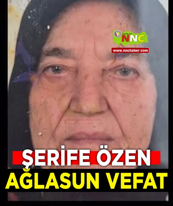 Ağlasun Vefat Şerife Özen