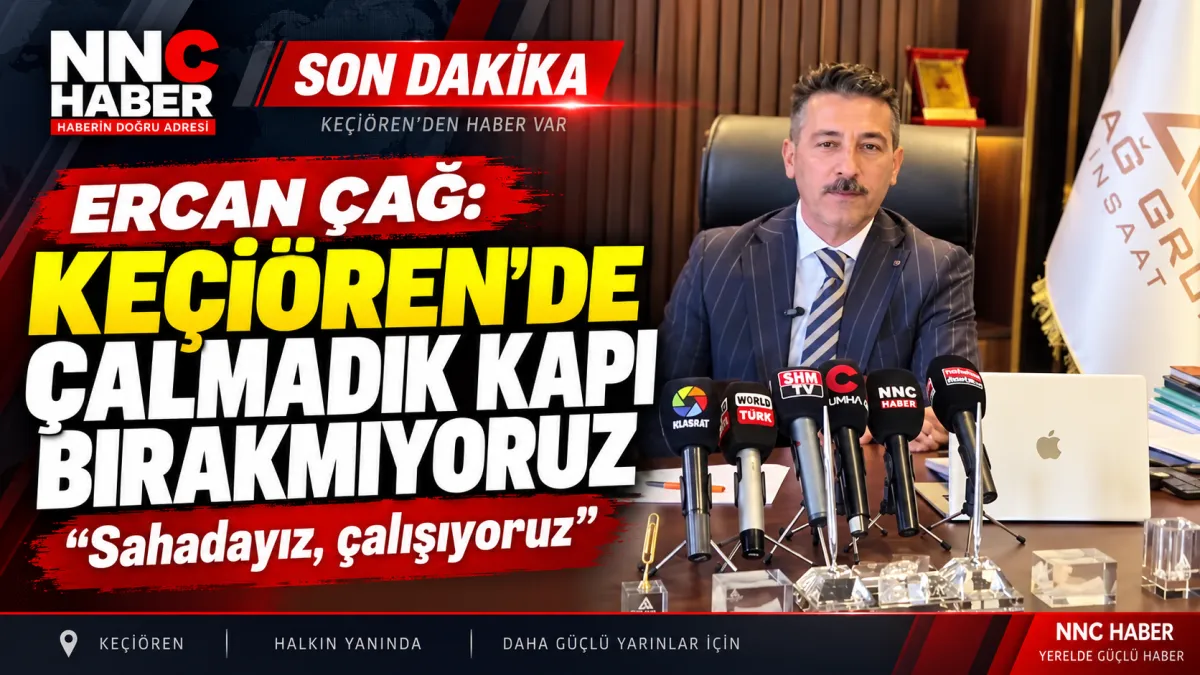 Ak Parti Ankara Ercan Çağ’dan Keçiören Mesajı  7 Gün 24 Saat Sahadayız
